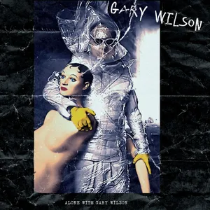 Wilson Gary: Alone With Gary Wilson