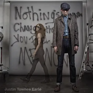 Earle Justin Townes: Nothings Going To Chang...