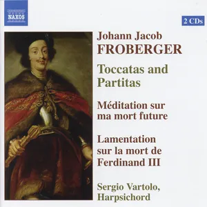 Froberger Johann Jacob: Toccatas and partitas