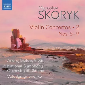 Skoryk Myroslav: Complete Violin Concertos, ...