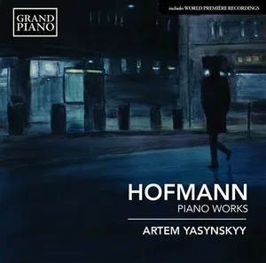 Hofmann Josef: Piano Works