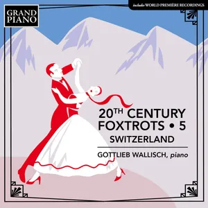 Wallisch Gottlieb: 20th Century Foxtrots Vol 5