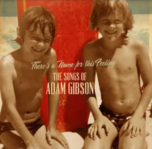 Gibson, Adam: The Songs of Adam Gibson