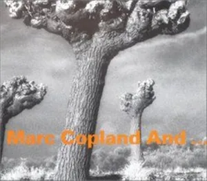 Copland Marc: Marc Copland And...