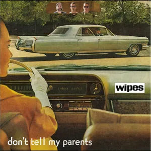 Wipes: Don't Tell My Parents
