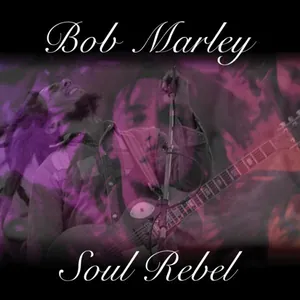 Marley Bob: Soul rebel (Early)