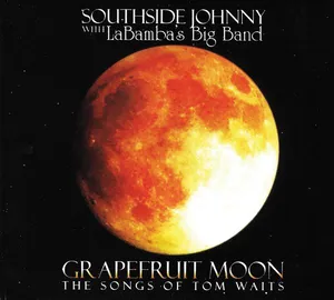 Southside Johnny: Grapefruit Moon/Tom Waits...