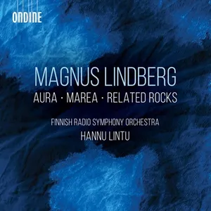 Lindberg Magnus: Aura / Marea / Related Rocks
