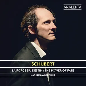 Schubert: La Force Du Destin/The Power Of Fate