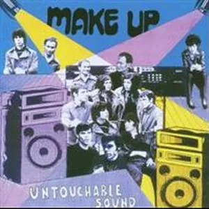 Make Up: Untouchable Sound