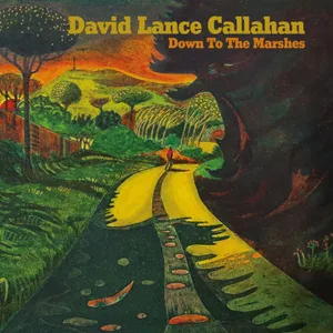 Callahan David Lance: Down to the Marshes