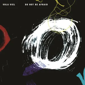 Vula Viel: Do Not Be Afraid