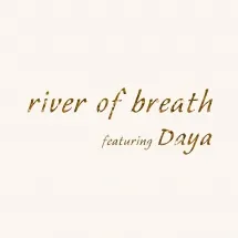 Adorney John & Daya: River Of Breath