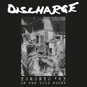 Discharge: In the Cold Night - Toronto '83