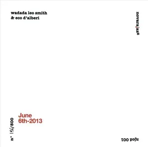 Leo Smith Wadada/eco D Smith: June 6th 2013