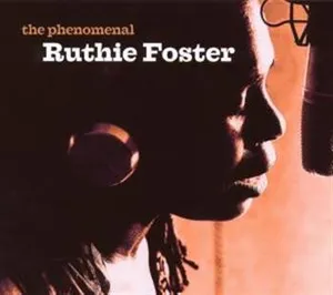 Foster Ruthie: Phenomenal Ruthie Foster