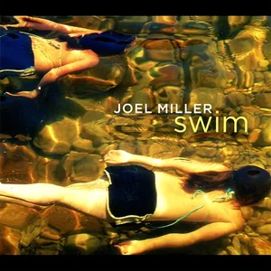 Miller Joel: Swim