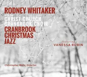 Whitaker Rodney Quintet: Cranbrook Christmas...