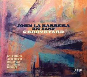 John La Barbera Big Band: Grooveyard