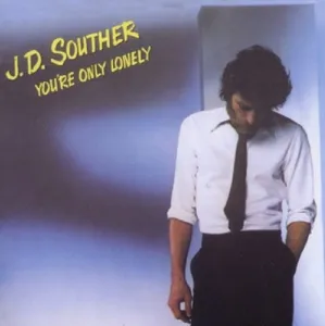 Souther JD: You're Only Lonely