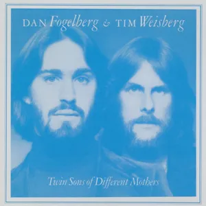 Fogelberg Dan & Tim Weisberg: Twin Sons of...