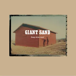 Giant Sand: Long stem rant 1989