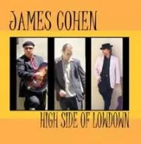 Cohen James: High Side of Lowdown