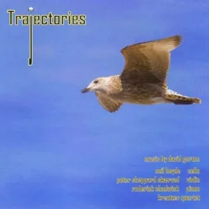 Gorton David: Trajectories - Neue Kammermusik