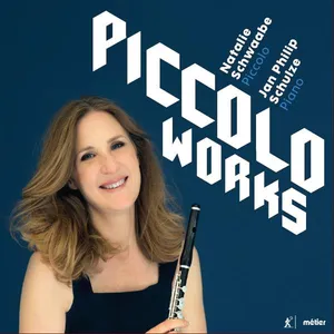 Schwaabe Natalie/J P Schulze: Piccolo Works