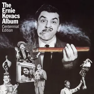 Kovacs Ernie: Ernie Kovacs Album: Centennial ...