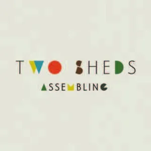 Two Sheds: Assembling