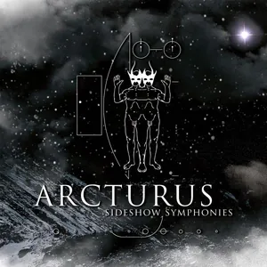 Arcturus: Sideshow Symphonies