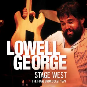 Lowell George: Stage West