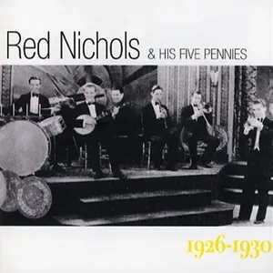 Nichols Red & His Five Pennies: 1926-1930