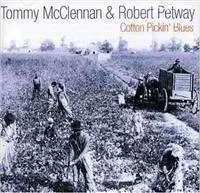 Petway Tommy & Robert Mclennan: Cotton Pickin...