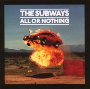 Subways: All or Nothing
