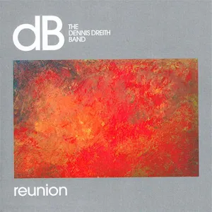 Dennis Dreith Band: Reunion