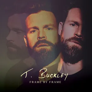 T Buckley: Frame By Frame