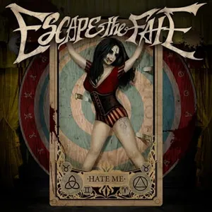Escape The Fate: Hate me 2015 (Deluxe)