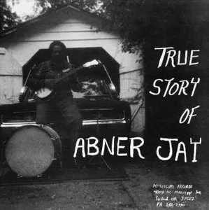 Jay Abner: True Story of Abner Jay