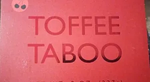 TOFFEE TABOO