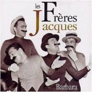 Les Freres Jacques: Les Freres Jacques - Barbara