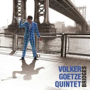 Volker Goetze Quintet: Bridges