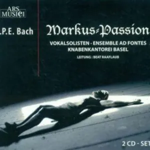 Bach C P E: Markus Passion