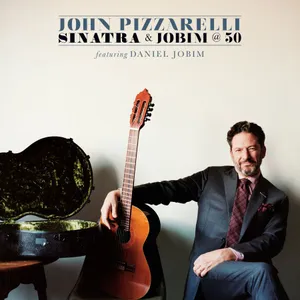 Pizzarelli John: Sinatra & Jobim @ 50