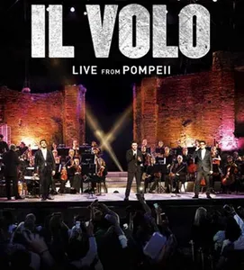 Il Volo: Live from Pompeii