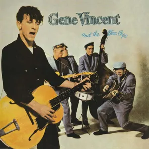 Vincent Gene: Gene Vincent & The Blue Caps