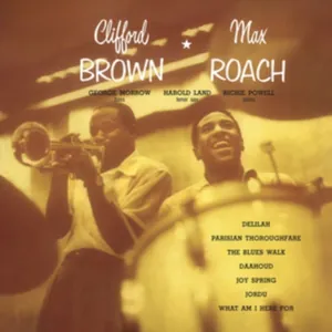 Brown Clifford & Max Roach: Clifford Brown & ...