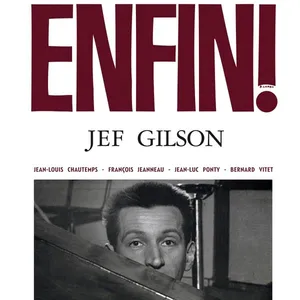 Gilson Jef: Enfin!