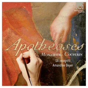Couperin: Apotheoses & Autres Sonades
